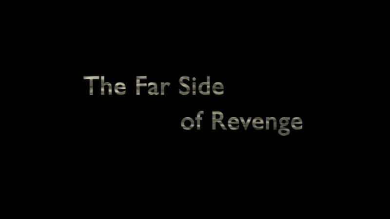 ¼ƬԶ The Far Side of RevengeĻ/Ļ