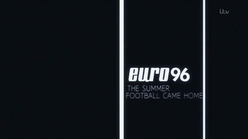 ¼Ƭ96 ŷޱļع Euro 96: The Summer Football Came Home1080Pȫ1-Ļ/Ļ