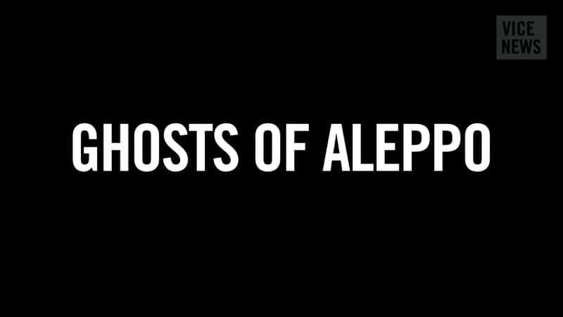 纪录片《阿勒颇的幽灵 Ghosts of Aleppo》[无字][BT][720P]资源下载