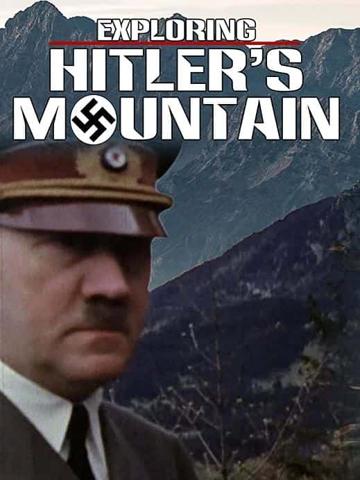 ¼Ƭ̽ϣɽ Exploring Hitlers MountainĻ/Ļ