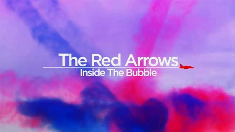 纪录片《红色箭头：泡沫内部 Red Arrows: Inside the Bubble》[无字][BT][720P]资源下载