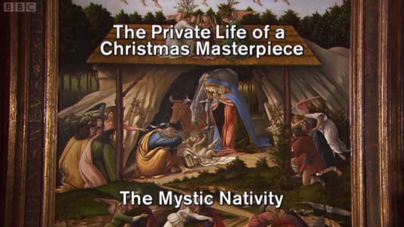 ¼Ƭʥ˽صҮյ The Private Life of a Christmas Masterpiece: The Mystic NativityĻ/Ļ