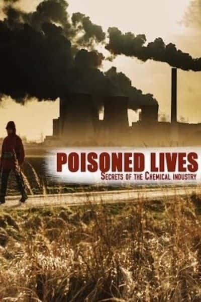 ¼Ƭжѧҵ Poisoned Lives: Secrets of the Chemical Industry1080Pȫ1-Ļ/Ļ