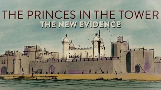 纪录片《塔里的王子：新证据 The Princes in the Tower: The New Evidence》[无字][BT][720P]资源下载