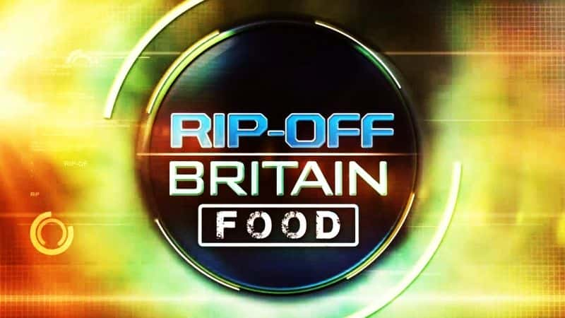 纪录片《敲诈英国：美食系列 2 Rip Off Britain: Food Series 2》[无字] [BT][DVD画质]资源下载