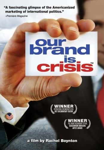 纪录片《我们的品牌正面临危机 Our Brand is Crisis》[无字] [BT][DVD画质]资源下载