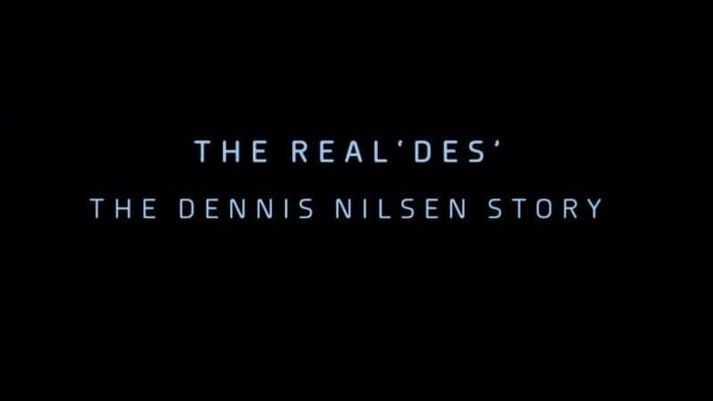 纪录片《真正的设计者：丹尼斯·尼尔森的故事 The Real Des: The Dennis Nilsen Story》[无字] [BT][DVD画质]资源下载