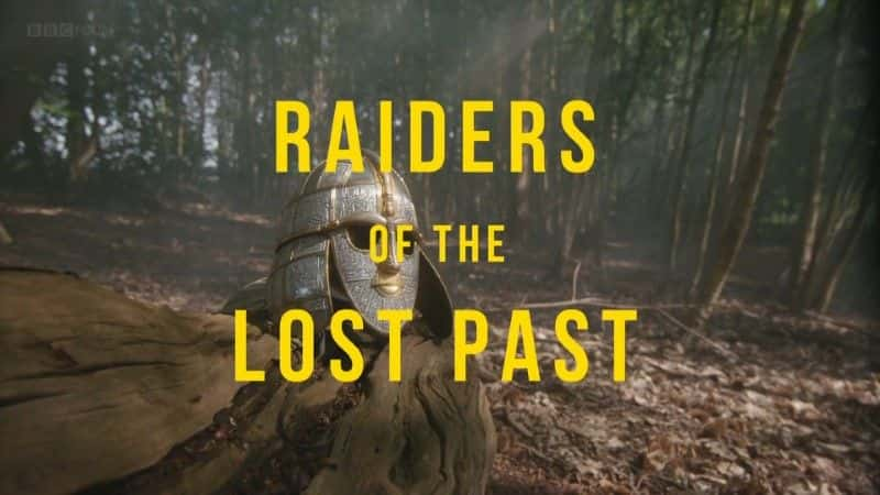 纪录片《失落的过去攻略系列 1 Raiders of the Lost Past Series 1》[无字][BT][1080P]资源下载