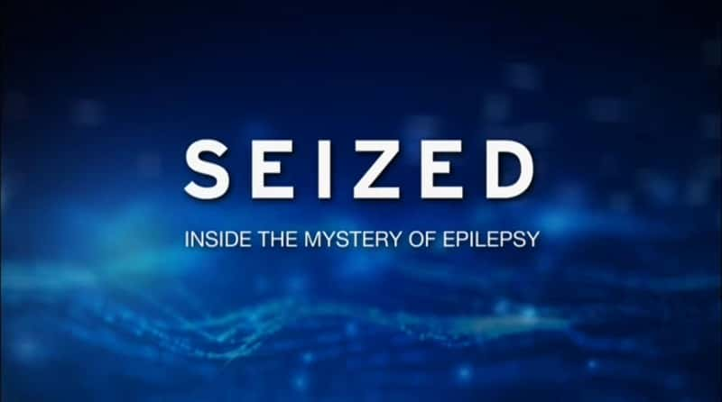 ¼Ƭץסҿ֮ SEIZED: Inside the Mystery of EpilepsyĻ/Ļ