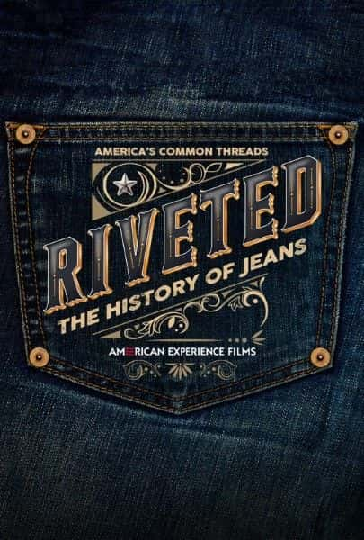 纪录片《铆接：牛仔裤的历史 Riveted: The History of Jeans》[无字][BT][DVD]资源下载