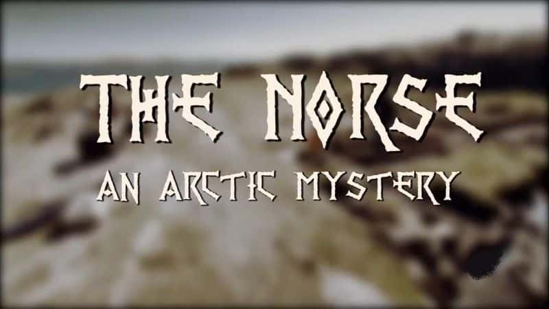 ¼ƬŲˣ֮ The Norse: An Arctic MysteryĻ/Ļ