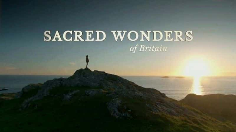 ¼ƬӢʥ漣 Sacred Wonders Of BritainĻ/Ļ