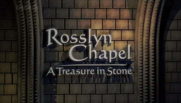 纪录片《罗斯林教堂：石头中的宝藏 Rosslyn Chapel: A Treasure in Stone》[无字][BT][720P]资源下载