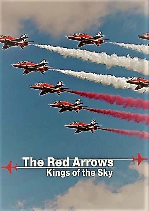 纪录片《赤箭：空之王系列1 The Red Arrows: Kings of the Sky Series 1》[无字][BT][720P]资源下载