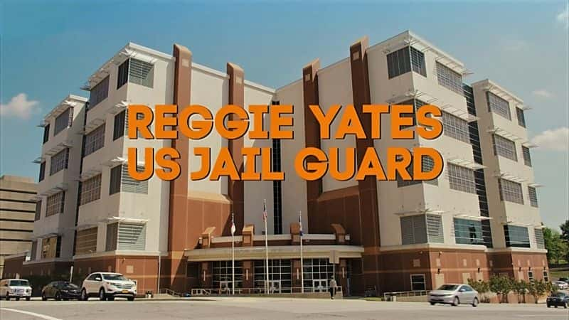 纪录片《雷吉·耶茨 美国监狱看守 Reggie Yates US Jail Guard》[无字][BT][1080P]资源下载