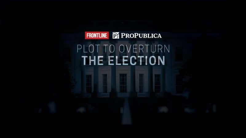 ¼ƬıƷѡ Plot to Overturn the ElectionĻ/Ļ