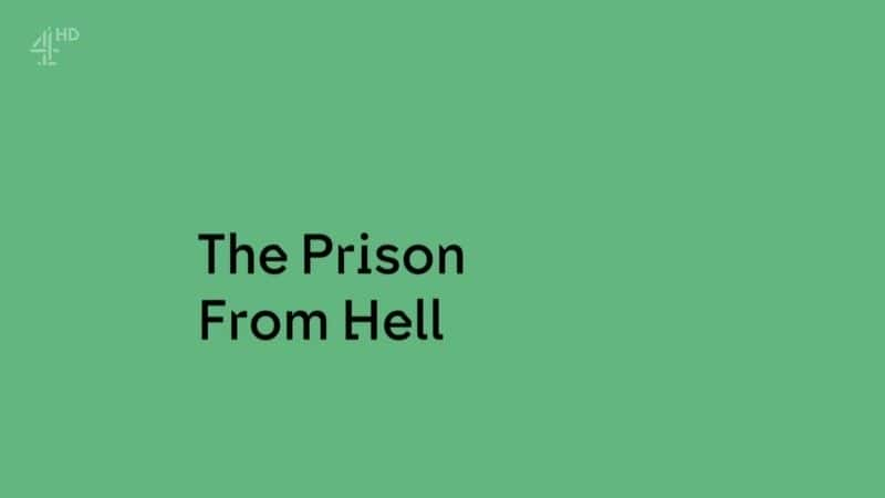 纪录片《来自地狱的监狱 The Prison from Hell》[无字] [BT][DVD画质]资源下载