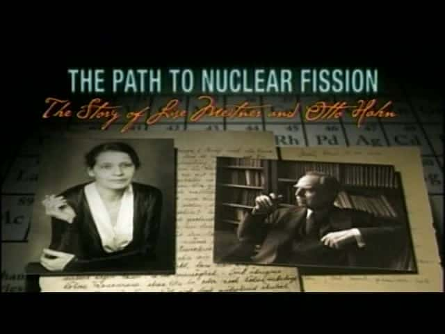 ¼Ƭѱ֮·˹ɺͰСĹ The Path to Nuclear Fission: The Story of Lise Meitner and Otto HahnĻ/Ļ