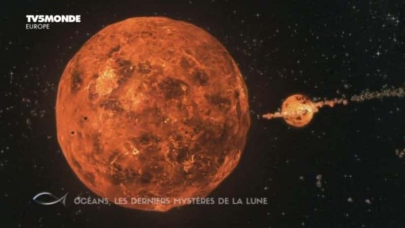 纪录片《月之最神秘的海洋 Oceans les derniers mysteres de la Lune》[无字][BT][DVD]资源下载