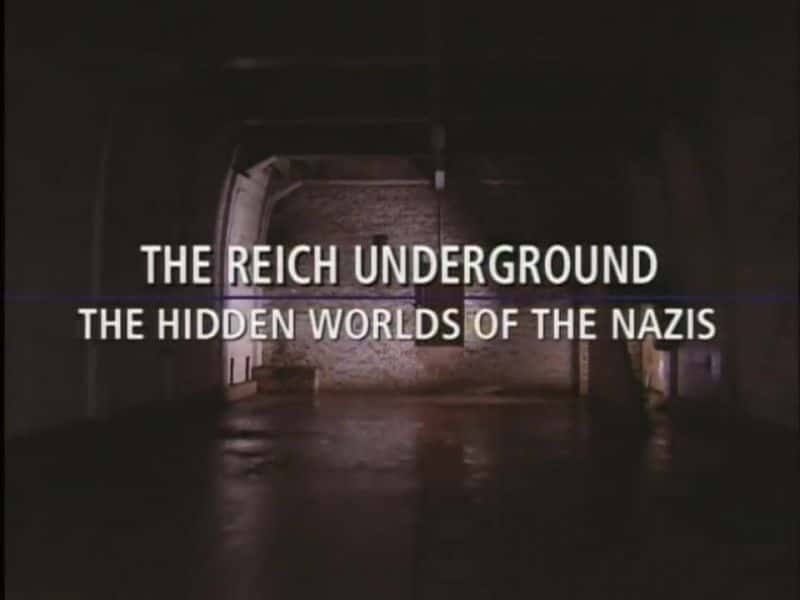 ¼Ƭµ۹ɴ The Reich Underground: The Hidden Worlds of the NazisĻ/Ļ