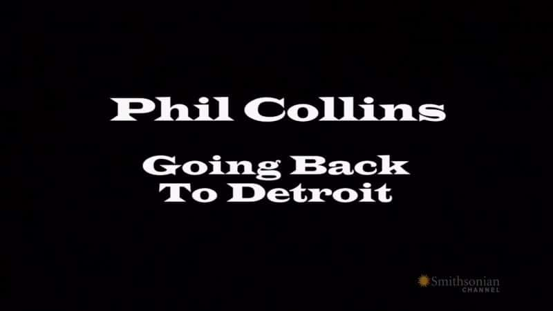 ¼Ƭƶ˹ص Phil Collins: Going Back to DetroitĻ/Ļ