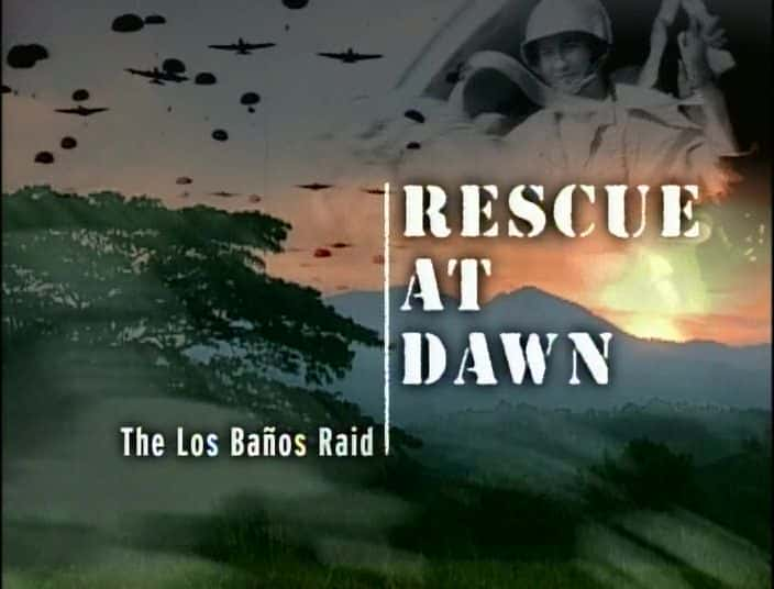 ¼ƬԮ˹ŵ˹ͻϮ Rescue at Dawn: The Los Banos RaidĻ/Ļ