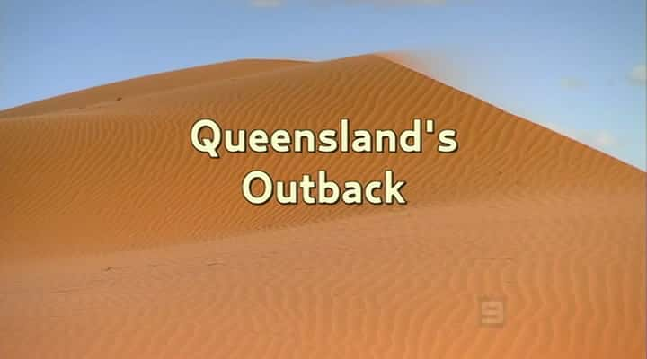 纪录片《昆士兰内陆地区 Queenslands Outback》[无字][BT][DVD]资源下载