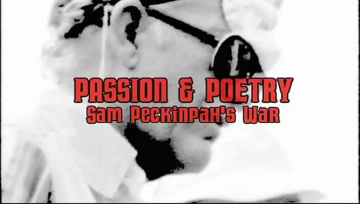 ¼Ƭʫ衪ķս Passion and Poetry - Sam Peckinpah's WarĻ/Ļ