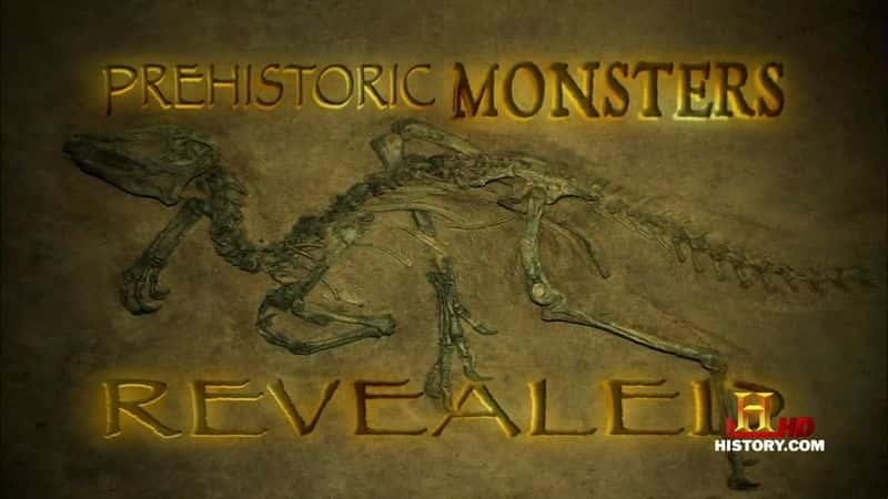 纪录片《史前怪物揭晓 Prehistoric Monsters Revealed》[无字] [BT][DVD画质]资源下载