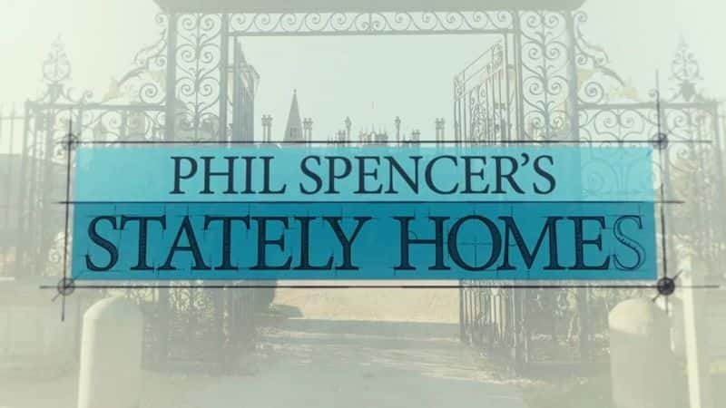 ¼Ƭƶ˹լϵ 1 Phil Spencers Stately Homes: Series 1Ļ/Ļ