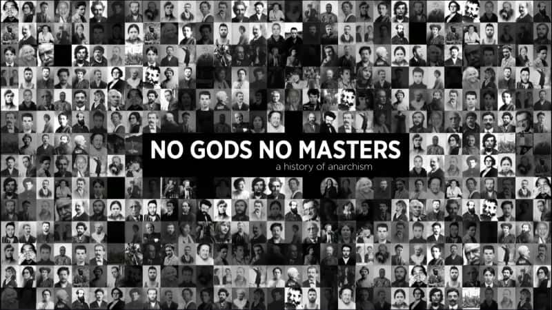 ¼Ƭûûдʦʷ No Gods, No Masters: A History of AnarchismĻ/Ļ