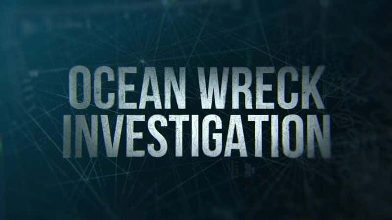 ¼Ƭ Ocean Wreck InvestigationĻ/Ļ