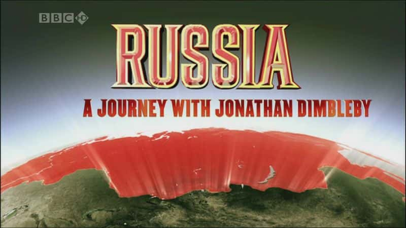 纪录片《俄罗斯：一段旅程（BBC） Russia: A Journey (BBC)》[无字][BT][720P]资源下载