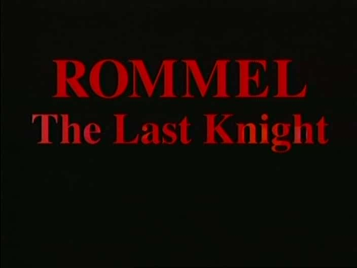 ¼Ƭ¡ʿ Rommel - The Last KnightĻ/Ļ