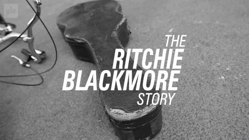 纪录片《里奇·布莱克莫尔的故事 The Ritchie Blackmore Story》[无字][BT][720P][1080P]双画质资源下载