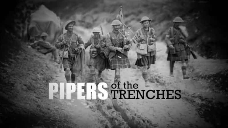 ¼Ƭսķ Pipers of the Trenchesȫ1-Ļ/Ļ