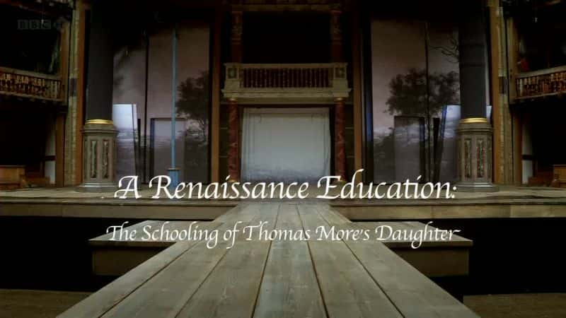 纪录片《文艺复兴时期的教育 A Renaissance Education》[无字][BT][720P]资源下载