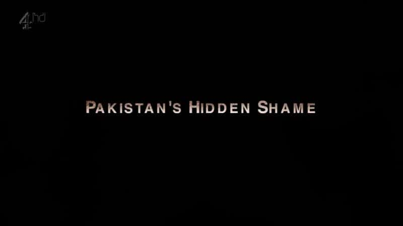 ¼Ƭͻ˹̹صĳ Pakistan's Hidden Shameȫ2-Ļ/Ļ