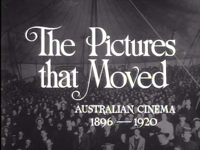 ¼ƬжͼƬĴǵӰ 1896-1940 The Pictures that Moved: Australian Cinema 1896-1940Ļ/Ļ