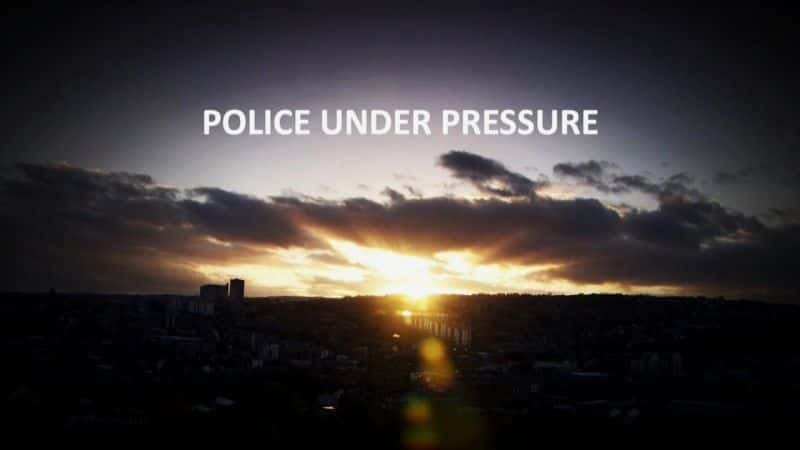 ¼Ƭѹ Police under PressureĻ/Ļ