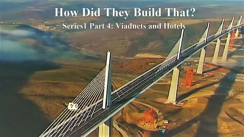 ¼Ƭνģϵ1 4֣߼ź;Ƶ How Did they Build That? Series1 Part 4: Viaducts and Hotels1080P-Ļ/Ļ