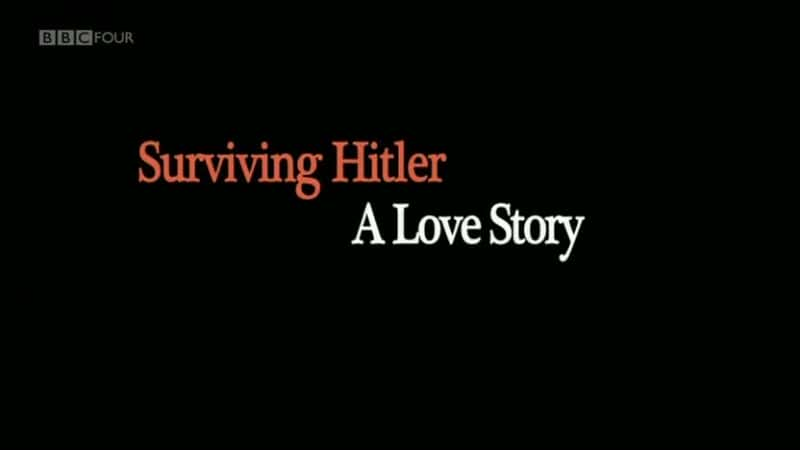 纪录片《幸存的希特勒：一个爱情故事 Surviving Hitler: A Love Story》[无字][BT][DVD][720P]双画质资源下载