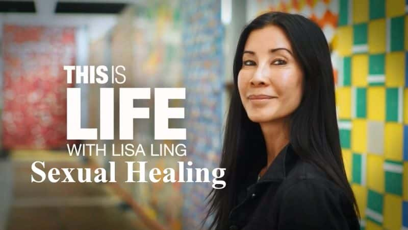 纪录片《这就是丽莎·林的生活系列 4：性治疗 This is Life with Lisa Ling Series 4: Sexual Healing》[无字] [BT][DVD画质]资源下载