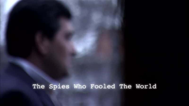 纪录片《愚弄世界的间谍 The Spies Who Fooled the World》[无字][BT][720P]资源下载