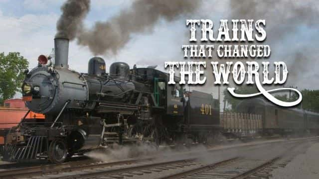 纪录片《改变世界的火车系列赛 1 (UKTV) Trains that Changed the World Series 1 (UKTV)》[无字][BT][720P]资源下载