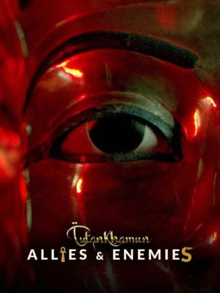 纪录片《图坦卡蒙：盟友与敌人 Tutankhamun: Allies and Enemies》[无字][BT][1080P]资源下载