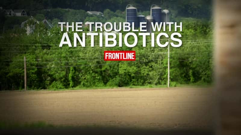 纪录片《抗生素的麻烦 The Trouble with Antibiotics》[无字][BT][720P]资源下载