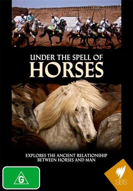 纪录片《在马的咒语下 Under the Spell of Horses》[无字][BT][720P]资源下载