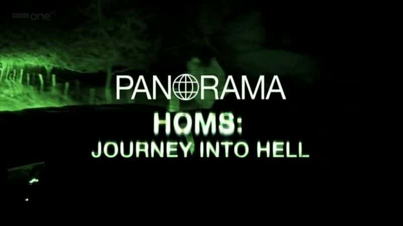 纪录片《霍姆斯：地狱之旅 Homs: Journey into Hell》[无字] [BT][DVD画质]资源下载