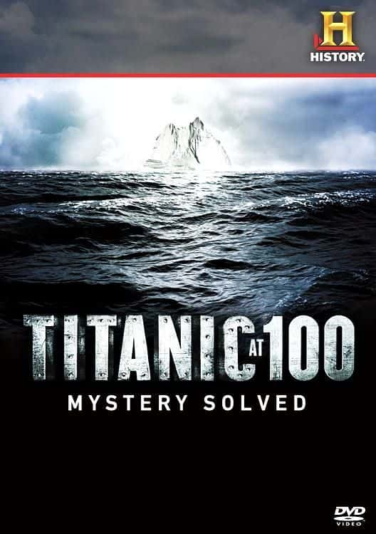 纪录片《泰坦尼克号 100 周年：谜团解开 Titanic At 100: Mystery Solved》[无字][BT][1080P]资源下载